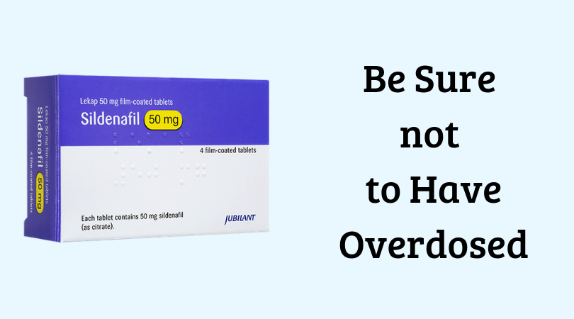 Be Sure not to Have Overdosed